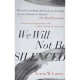 We Will Not Be Silenced - Erwin W Lutzer